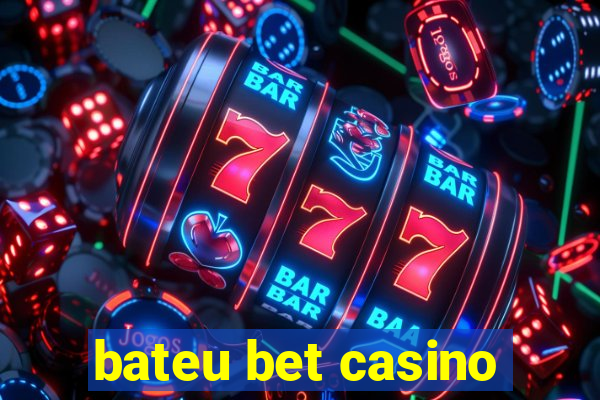 bateu bet casino